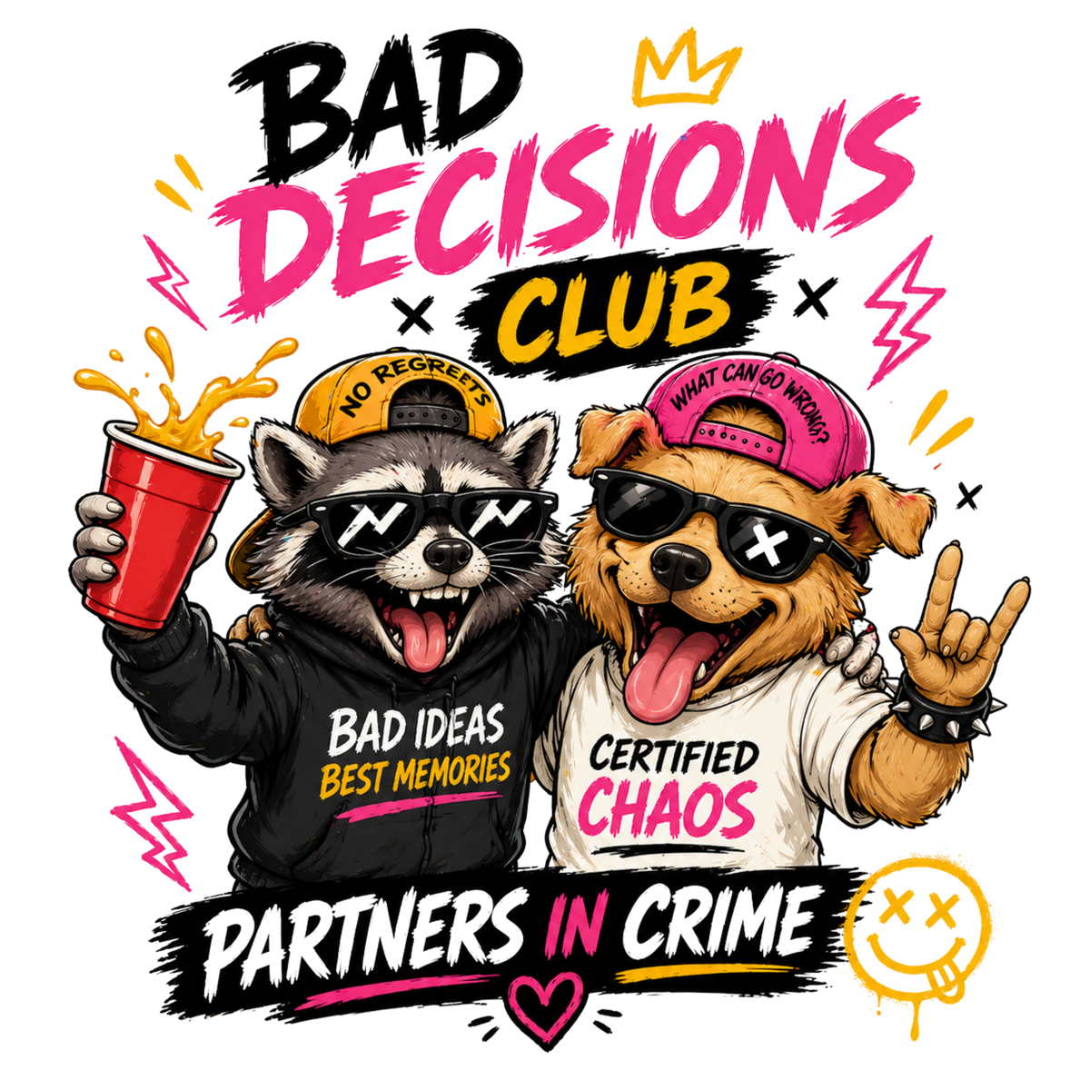 Bad Decisions Worse Ideas Besties Club