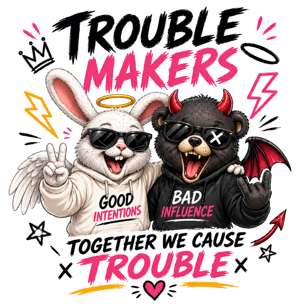 Certified Trouble Makers Since Day One