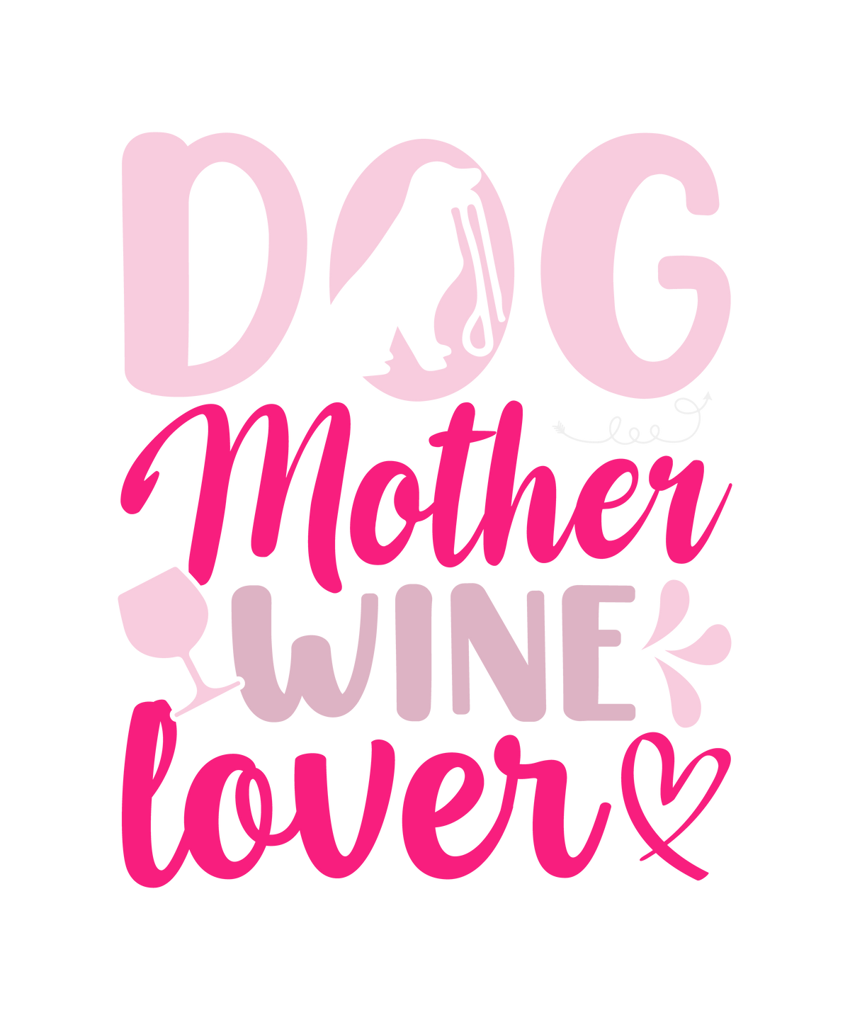 Dog Mother, Wine Lover