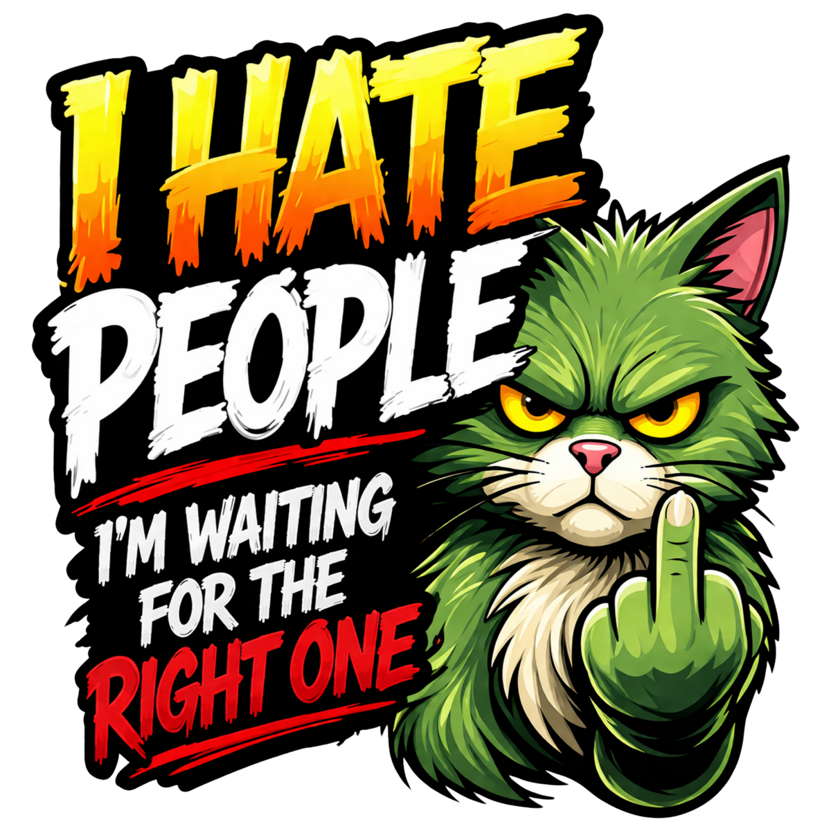 I Hate People Right One
