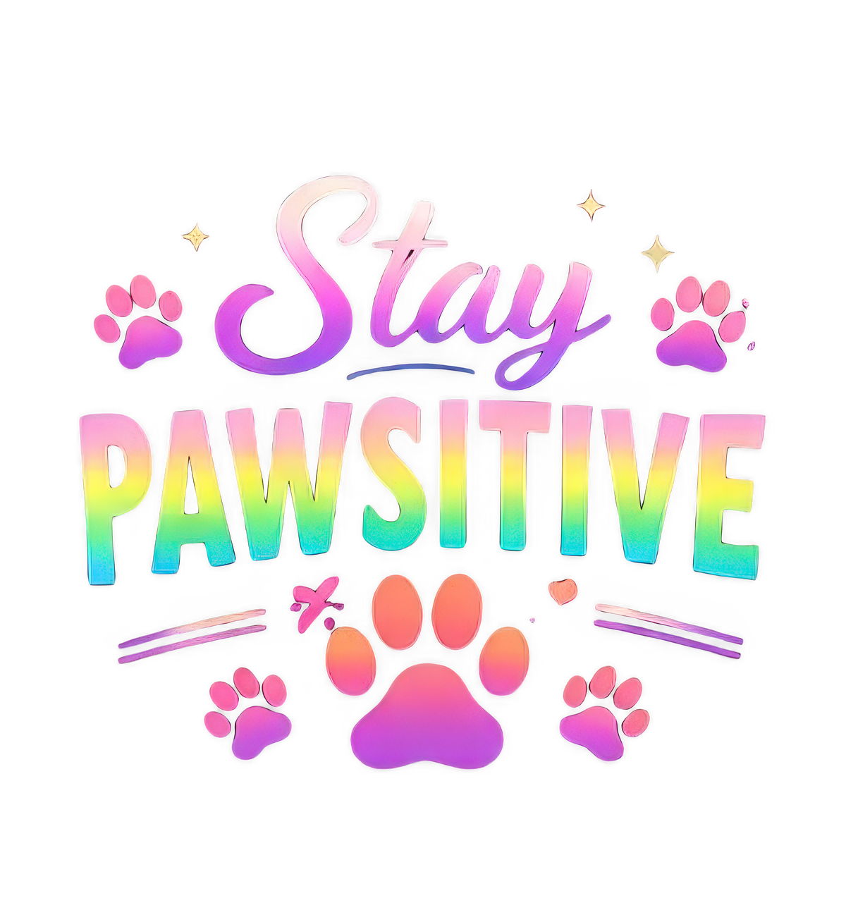 Stay Pawsitive Quote