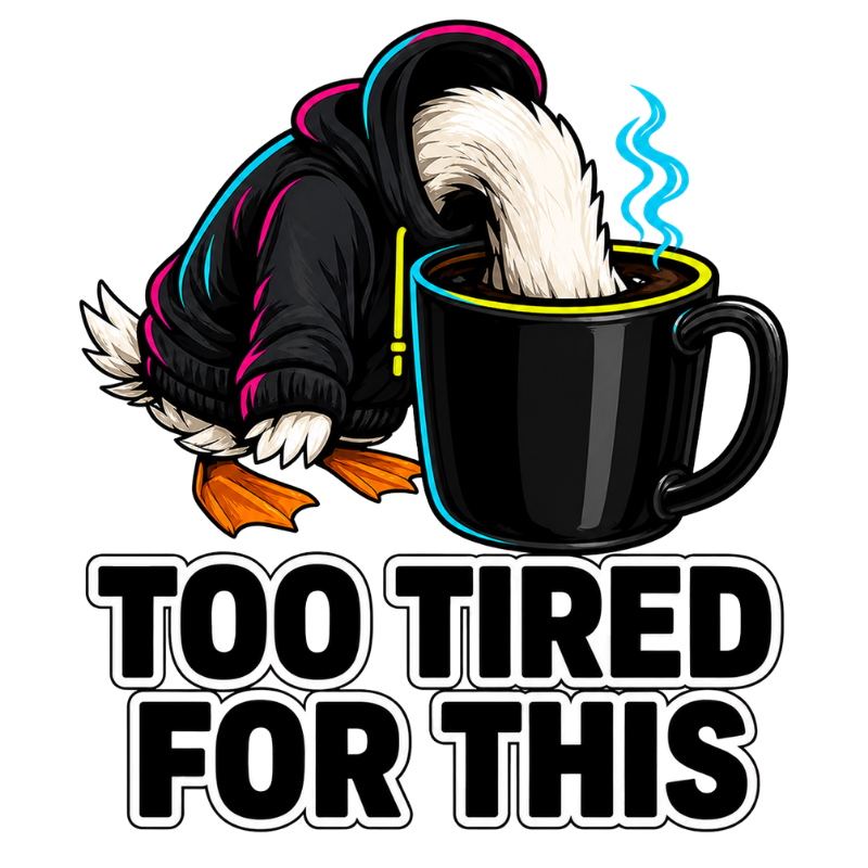 Too Tired For This