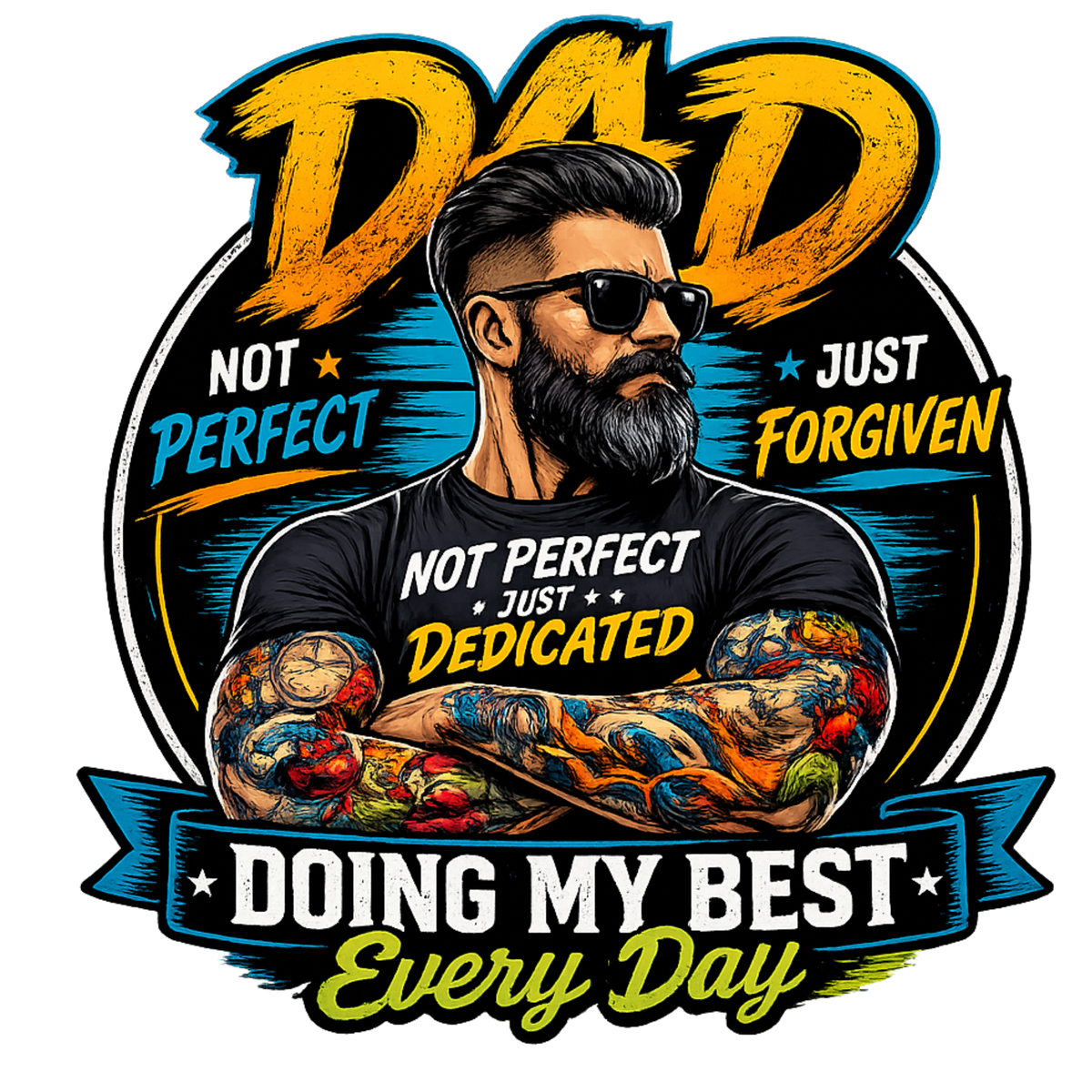 Dad Doing My Best Every Day Motivational