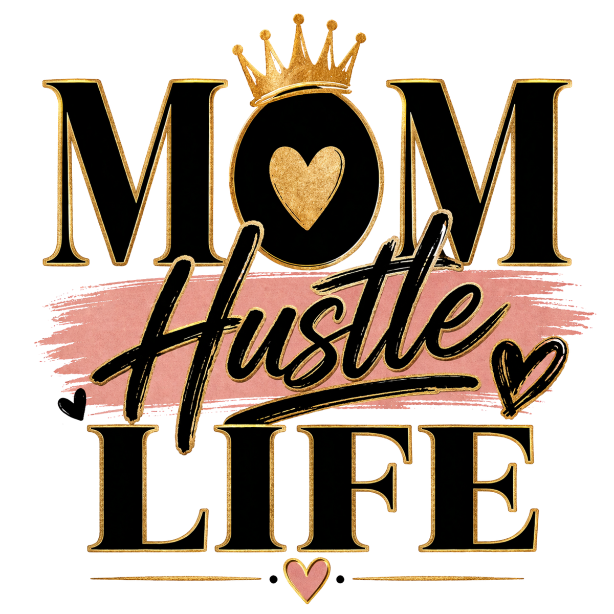 Mom Hustle Luxury Gold